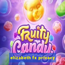 elizabeth fx privacy